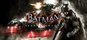 Batman: Arkham Knight Crack